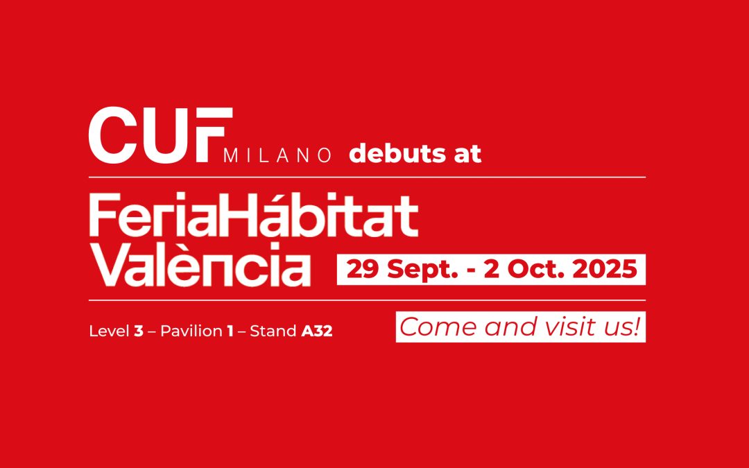 CUF MILANO debuts at Feria Hábitat València 2025: